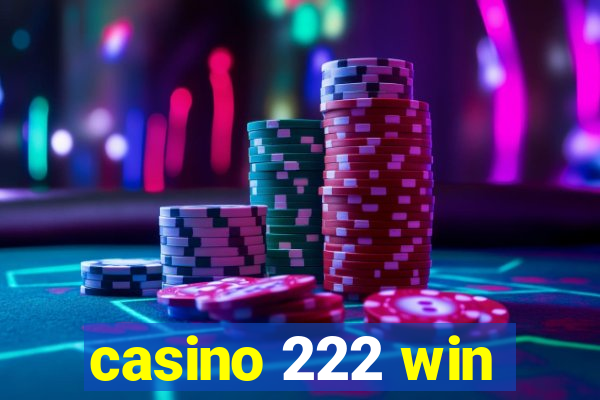 casino 222 win